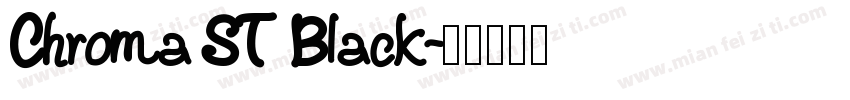 Chroma ST Black字体转换
